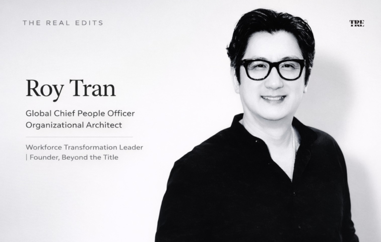 Roy Tran is a Global Chief People Officer and organizational architect working between Toronto and Ho Chi Minh City